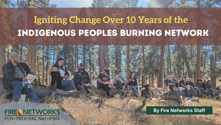 igniting-change-over-10-years-of-the-indigenous-peoples-burning-network