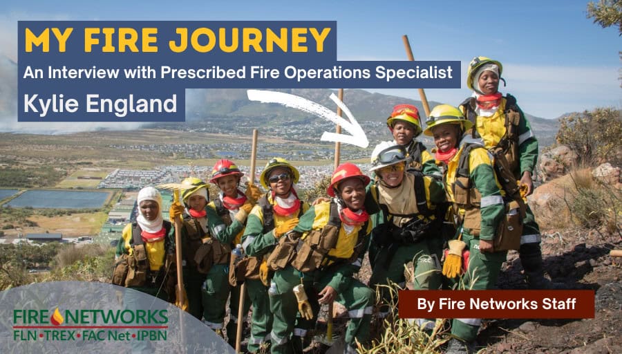 my-fire-journey:-an-interview-with-prescribed-fire-operations-specialist-kylie-england