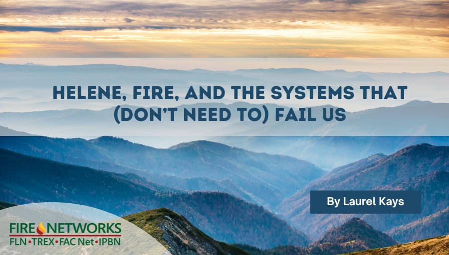 helene,-fire,-and-the-systems-that-(don’t-need-to)-fail-us