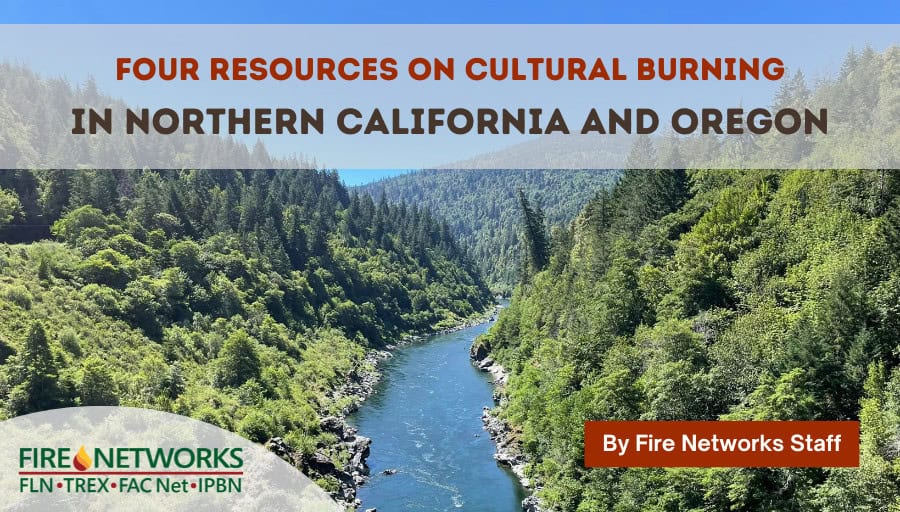 four-resources-on-cultural-burning-in-northern-california-and-oregon