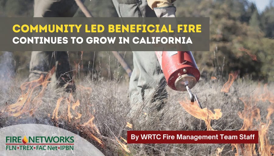 community-led-beneficial-fire-continues-to-grow-in-california