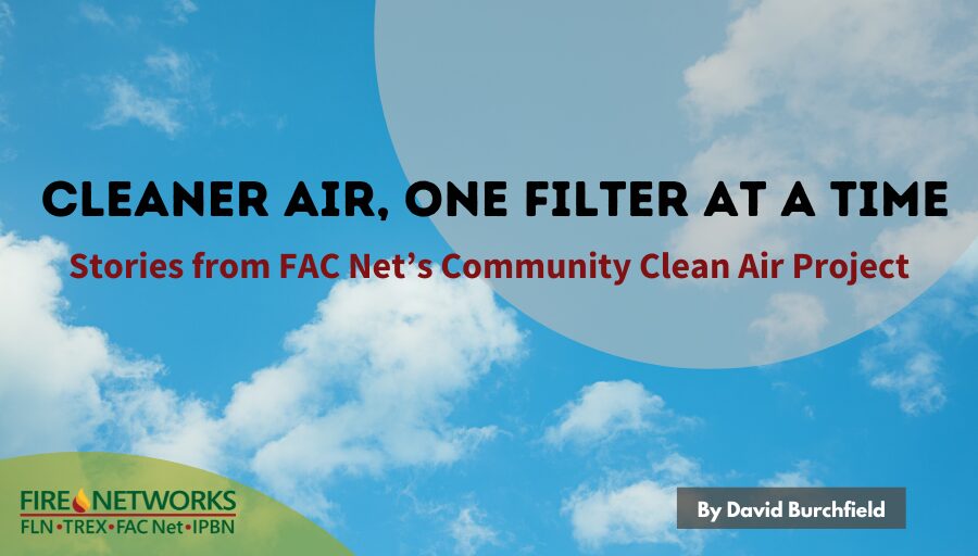 cleaner-air,-one-filter-at-a-time:-stories-from-fac-net’s-community-clean-air-project