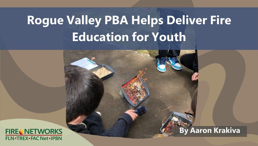 rogue-valley-pba-helps-deliver-fire-education-for-youth