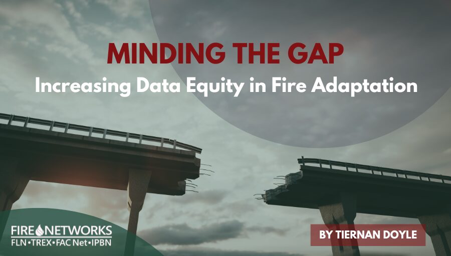 minding-the-gap:-increasing-data-equity-in-fire-adaptation