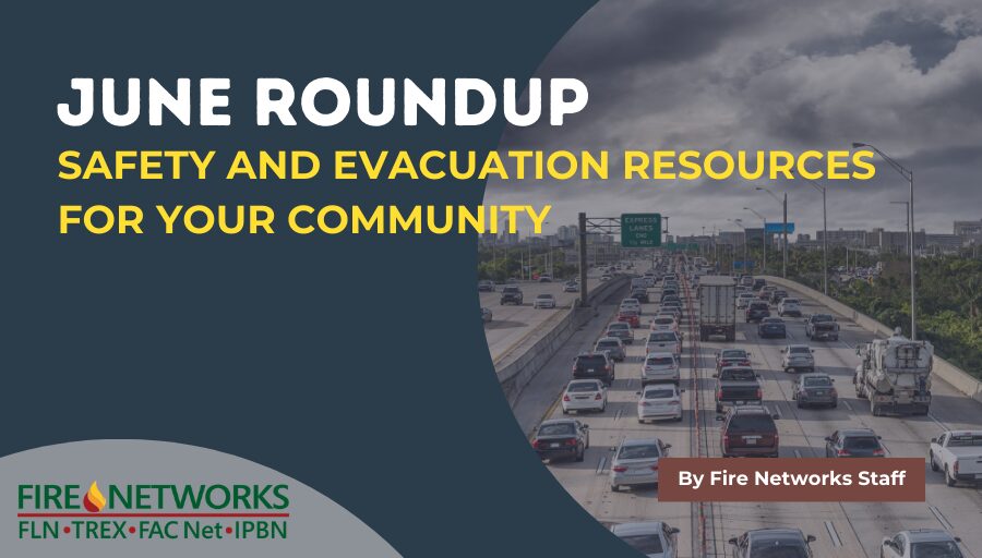 june-roundup:-safety-and-evacuation-resources-for-your-community