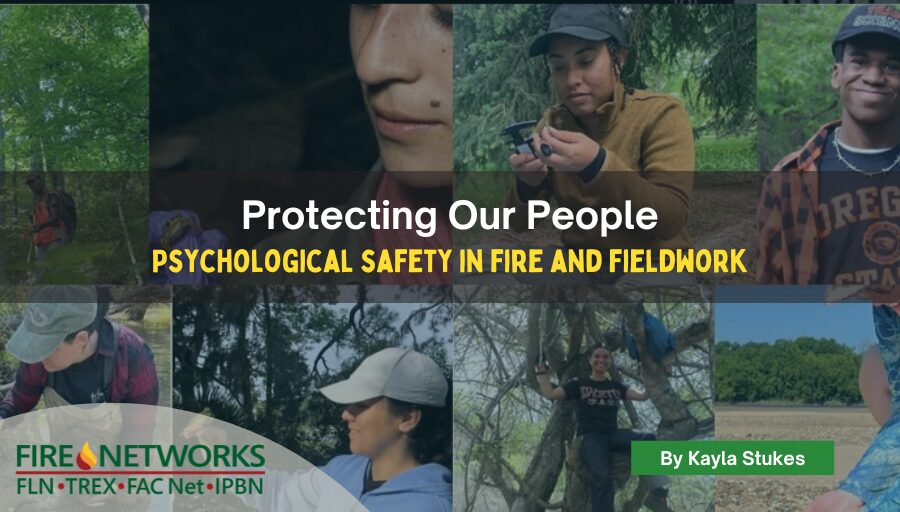 protecting-our-people:-psychological-safety-in-fire-and-fieldwork