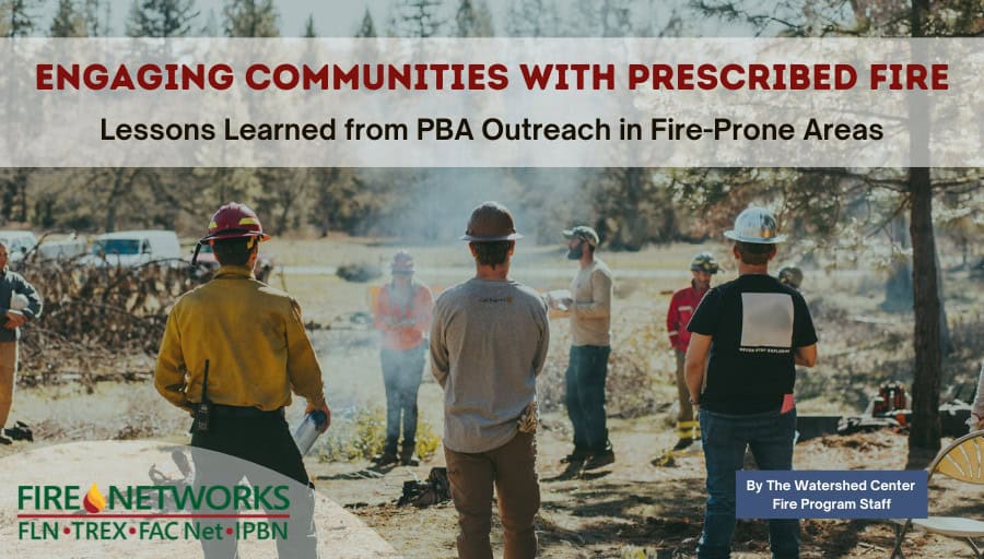 engaging-communities-with-prescribed-fire:-lessons-learned-from-pba-outreach-in-fire-prone-areas